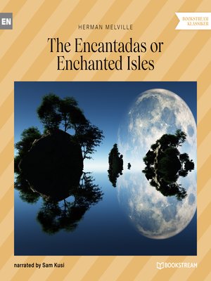 cover image of The Encantadas or Enchanted Isles